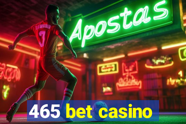 465 bet casino